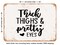 DECORATIVE METAL SIGN - Thick Thighs and Pretty Eyes - Vintage Rusty Look